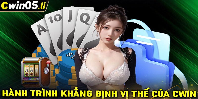 Hành trình khẳng định vị thế của thương hiệu uy tín cwin