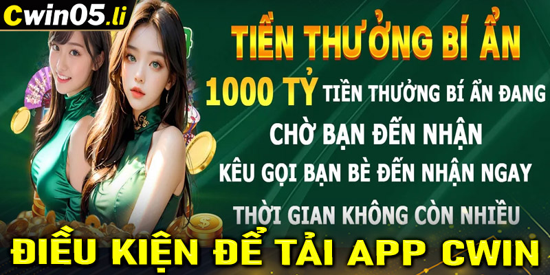 Điều kiện để tải app cwin thành công mà cược thủ nào cũng nên biết