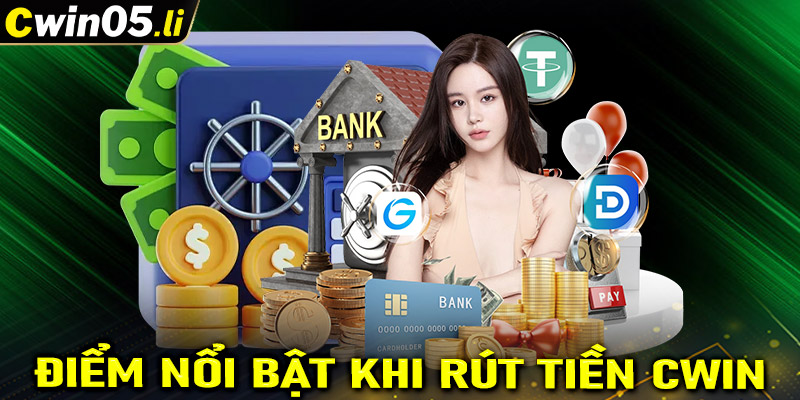 Điểm nổi bật mà hệ thống thanh toán rút tiền cwin đang sở hữu