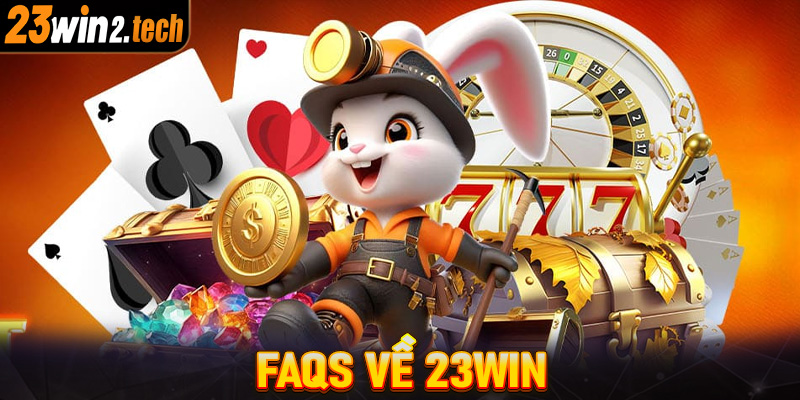 FAQs Về 23win